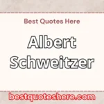 Albert Schweitzer
