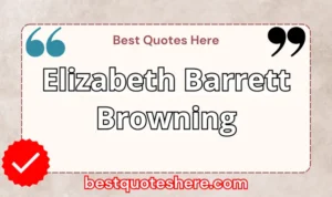 Graphic text for Elizabeth Barrett Browning quotes page featuring his name, the word "Quotes".