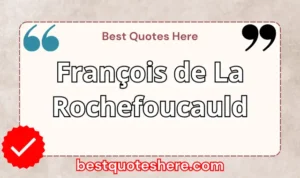 Graphic text for François de La Rochefoucauld quotes page featuring his name, the word "Quotes".