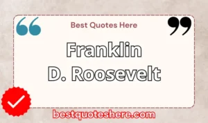 Graphic text for Franklin D. Roosevelt quotes page featuring his name, the word "Quotes".