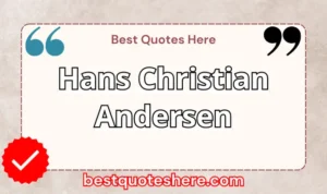 Graphic text for Hans Christian Andersen quotes page featuring his name, the word "Quotes".