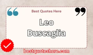 Graphic text for Leo Buscaglia quotes page featuring his name, the word "Quotes".