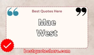 Graphic text for Mae West quotes page featuring his name, the word "Quotes".