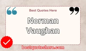 Graphic text for Norman Vaughan quotes page featuring his name, the word "Quotes".