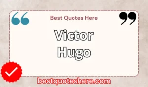 Graphic text for Victor Hugo quotes page featuring his name, the word "Quotes".