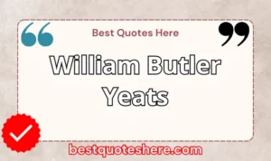 Graphic text for William Butler Yeats quotes page featuring his name, the word "Quotes".